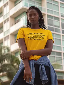 Nyári Pamut Póló, Miért Lenne Rasszista, Homofób, Szexista Transphobic, Ha Csak Csendben T-Shirt Tumblr Hölgy tshirts csípő Felső