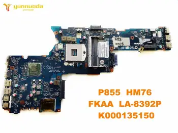 Eredeti Toshiba P855 laptopot alaplap P855 HM76 FKAA LA-8392P K000135150 vizsgált jó ingyenes szállítás